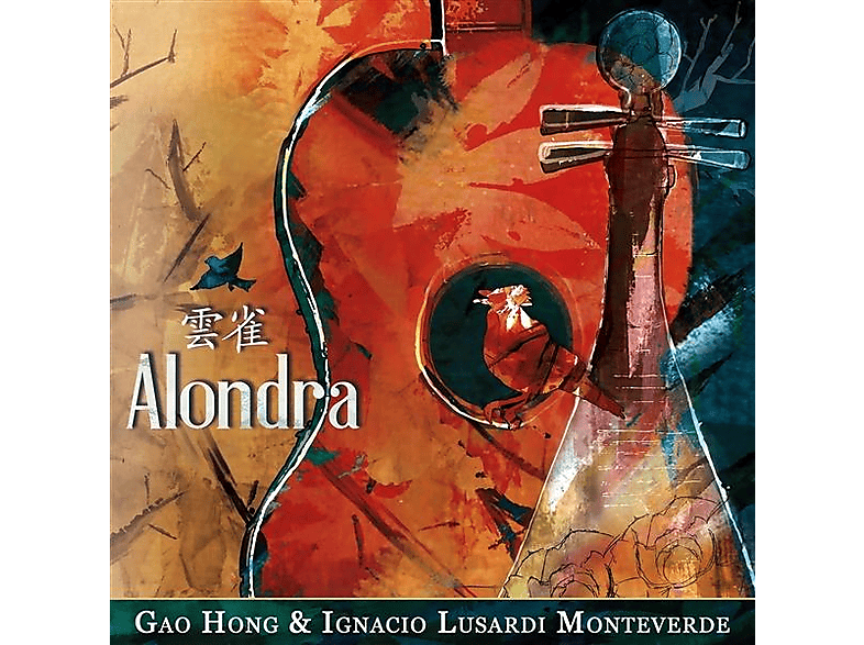 Gao Hong (pipa) - Ignacio Lusardi Monteverde (gitarre) Alondra (CD) von ARC MUSIC