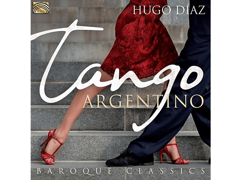 Hugo Díaz - Tango Argentino & Baroque Classics (CD) von ARC MUSIC