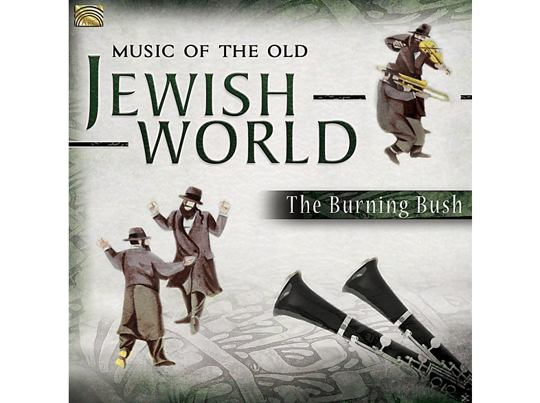 The Burning Bush - Music Of Jewish World (CD) von ARC MUSIC