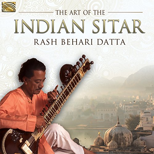 The Art of the Indian Sitar The Art of the Indian Sitar von ARC Music