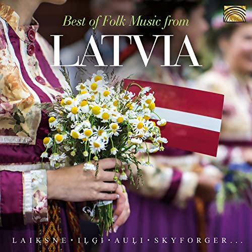 Best of Folk Music from Latvia Best of Folk Music from Latvia von ARC Music