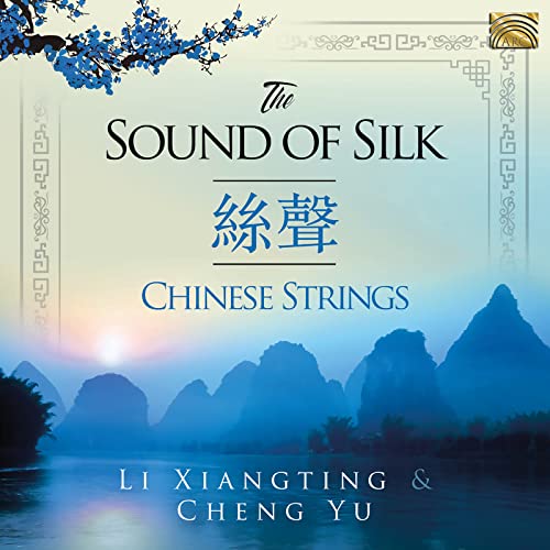 Li & Cheng Yu Xiangting - The Sound Of Silk. Chinese Strings Li & Cheng Yu Xiangting - The Sound Of Silk. Chinese Strings von ARC Music