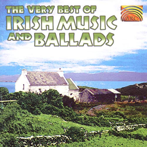 The Very Best of Irish Music and Ballads von ARC