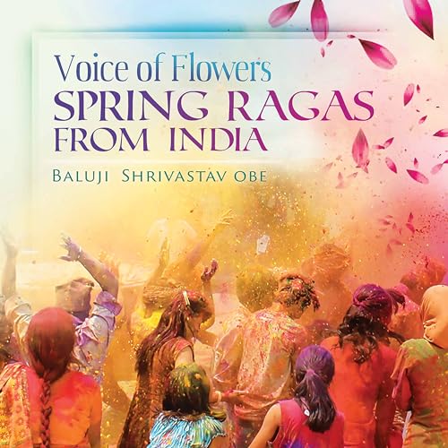 Voice of Flowers Spring Ragas from India von ARC