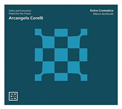 Arcangelo Corelli - Solos and Concertos fitted for the Flutes Arcangelo Corelli - Solos and Concertos fitted for the Flutes von ARCANA-OUTHERE