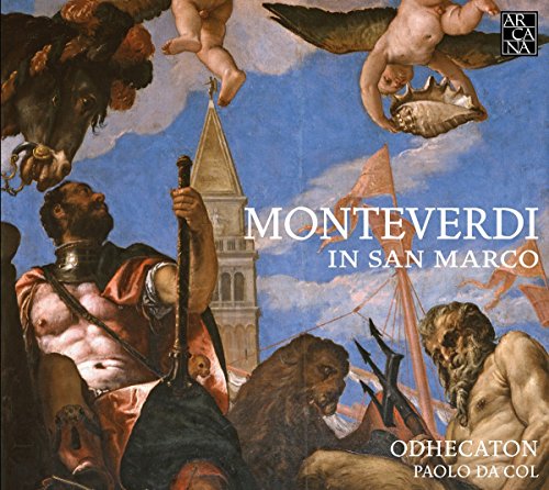 Claudio Monteverdi in San Marco - Geistliche Chormusik von ARCANA-OUTHERE
