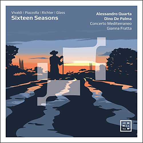 Sixteen Seasons - Werke von Vivaldi, Piazzolla, Glass & Richter von ARCANA-OUTHERE