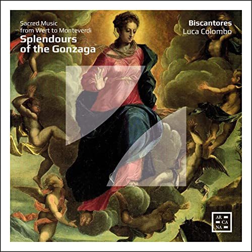 Splendours of the Gonzaga - Geistliche Musik von de Wert bis Monteverdi von ARCANA-OUTHERE