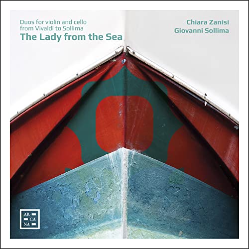 The Lady from the Sea - Duette für Violine und Cello von Vivaldi bis Sollima von ARCANA-OUTHERE