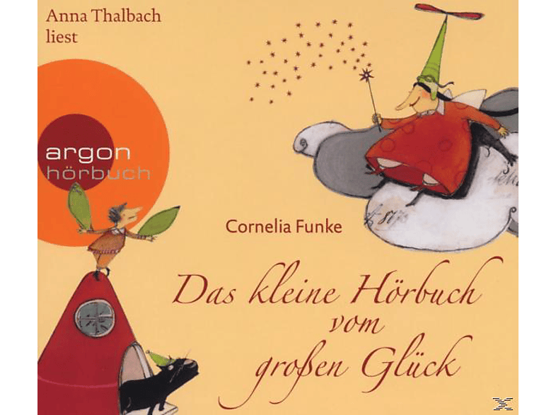 Anna Thalbach - Das kleine Hörbuch vom grossen Glück (CD) von ARGON