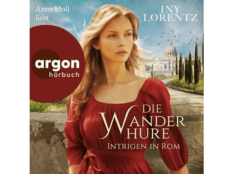 Anne Moll - Die Wanderhure-Intrigen in Rom (MP3-CD) von ARGON