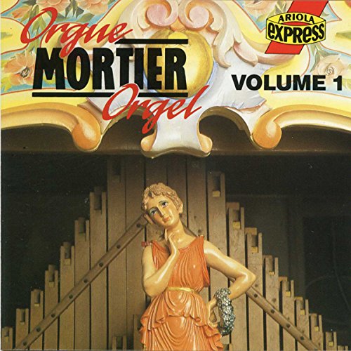 Orgue Mortier Orgel Volume 1 CD gebraucht sehr gut von ARIOLA EXPRESS