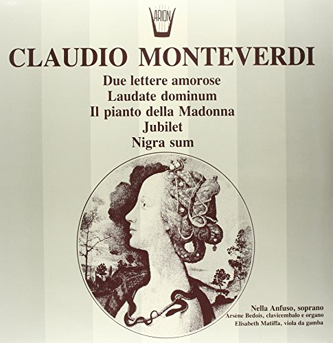 Laudate Domini, Il Pianto Della Madonna, Due Lettere Amorose, Jubilet, Nigra Sum [Vinyl LP] von ARION LP