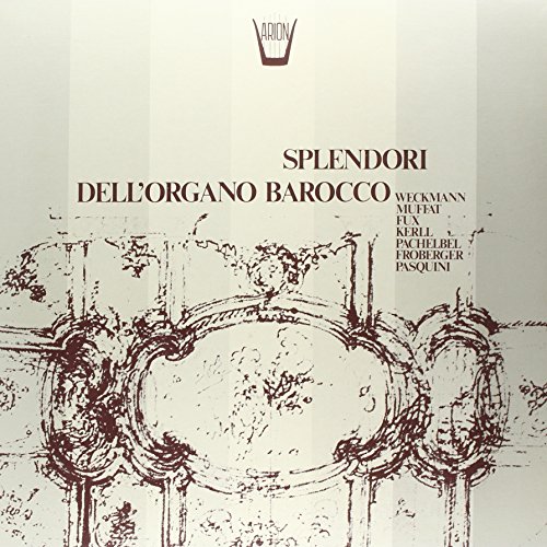 Splendori Dell'organo Barocco [Vinyl LP] von ARION LP