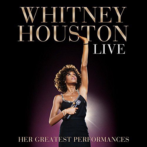 Whitney Houston Live: Her Greatest Performances Whitney Houston Live: Her Greatest Performances von Legacy