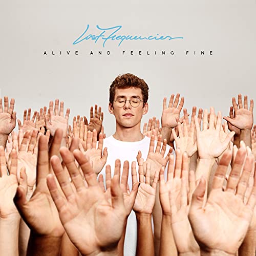 Lost Frequencies - Alive And Feeling Fine von ARMADA