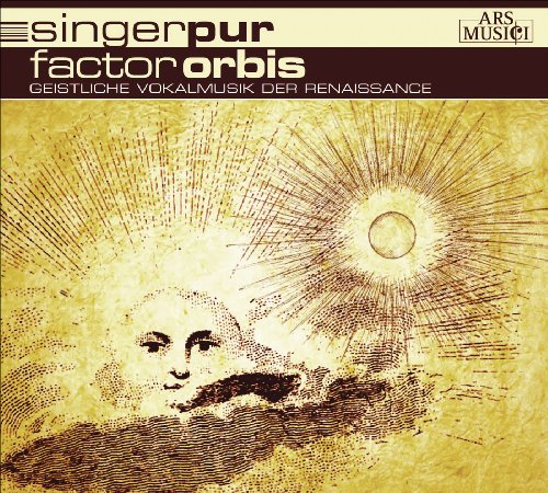 Singer Pur - Factor Orbis von ARS MUSICI