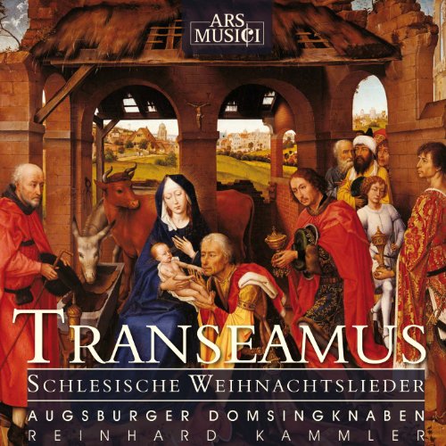 Transeamus - Schlesische Weihnachtslieder von ARS MUSICI
