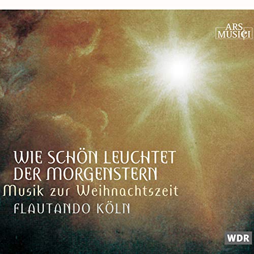 Wie Schön Leuchtet der Wie Schön Leuchtet der von ARS MUSICI