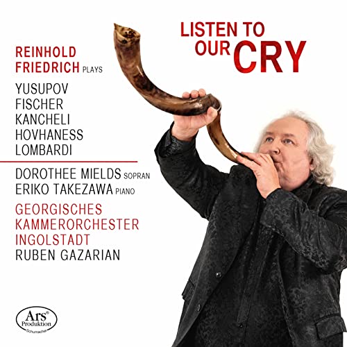 Listen to Our Cry - Werke von Yusupov, Fischer, Kancheli u.a. von ARS Produktion
