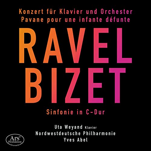 Ravel/Bizet: Klavierkonzert G-Dur / Sinfonie C-Dur/+ von ARS Produktion