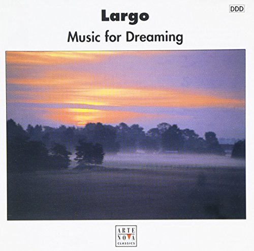 Largo (Music For Dreaming) von ARTE NOVA CLASSICS