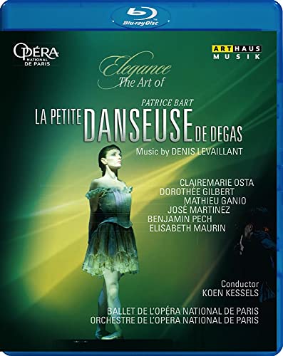 Elegance - The Art of Patrice Bart | La petite danseuse de Degas [Blu-ray] von ARTHAUS MUSIK