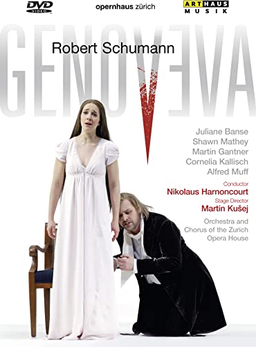 Robert Schumann - Genoveva von ARTHAUS