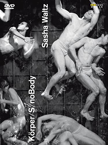 Sasha Waltz: Körper / S / Nobody [3 DVDs] von Arthaus Musik