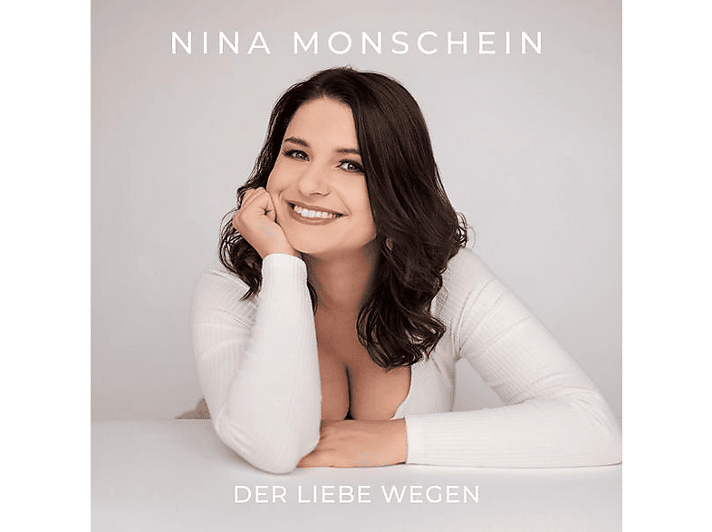 Nina Monschein - Der Liebe wegen (CD) von ARTISTS & ACTS