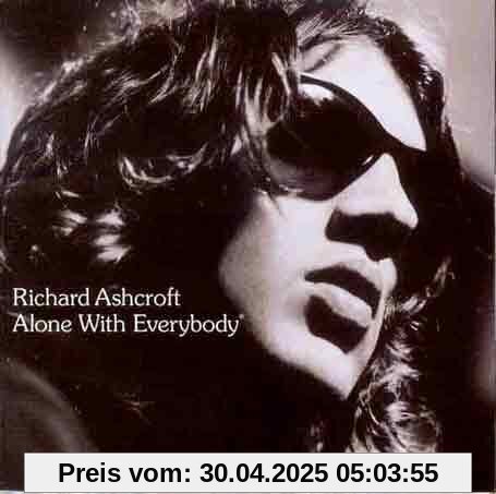 Alone With Everybody von ASHCROFT RICHARD