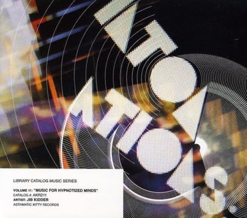 Jib Kidder - Music For Hypnotized Minds Jib Kidder - Music For Hypnotized Minds von ASTHMATIC KITTY