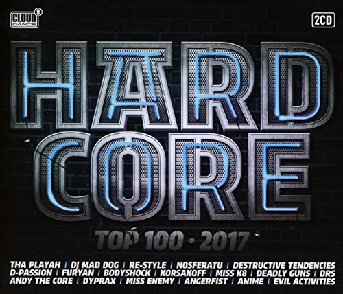 Hardcore Top 100-2017 von ASTRAL MUSIC BV