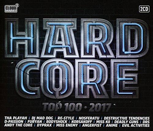 Hardcore Top 100-2017 von ASTRAL MUSIC BV