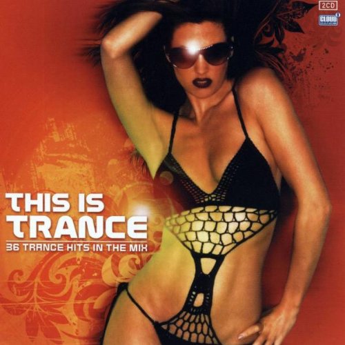 This Is Trance This Is Trance von ASTRAL MUSIC BV