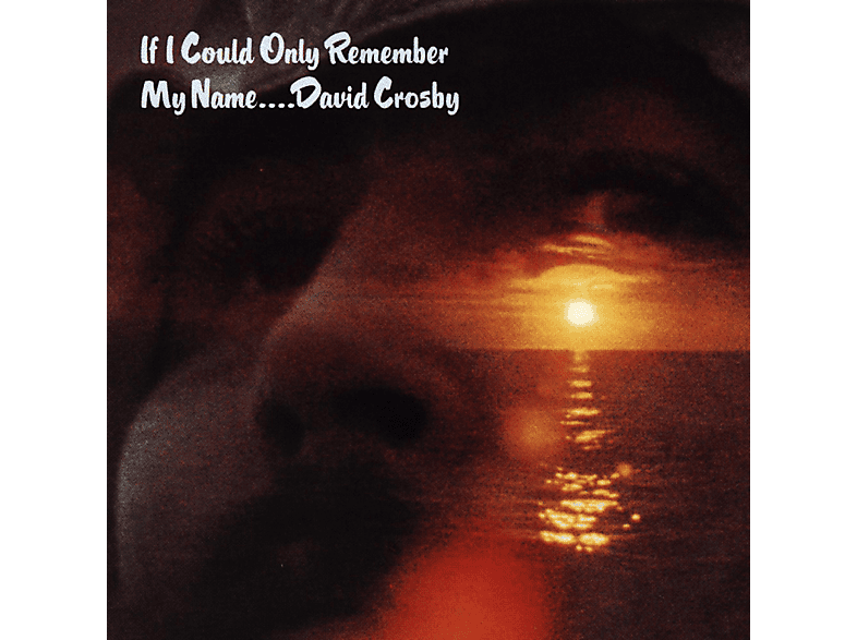 David Crosby - If I Could Only Remember My Name (CD) von ATLANTIC