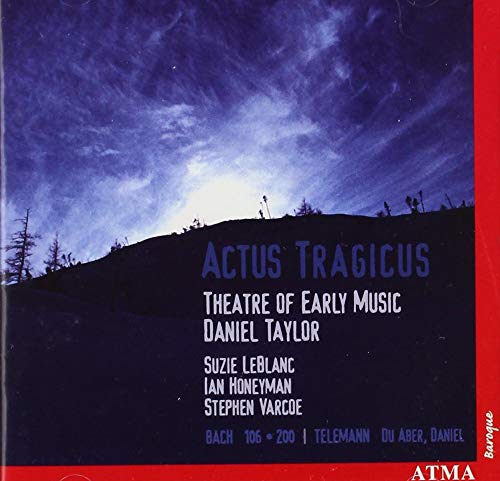 Actus Tragicus Actus Tragicus von ATMA CLASSIQUE