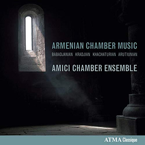 Armenian Chamber Music von ATMA CLASSIQUE