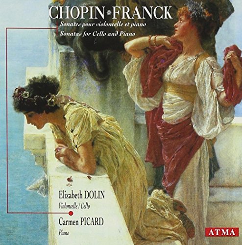 Chopin/Franck Cellosonaten von ATMA CLASSIQUE