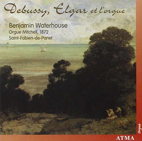 Debussy/Elgar Orgelwerke von ATMA CLASSIQUE