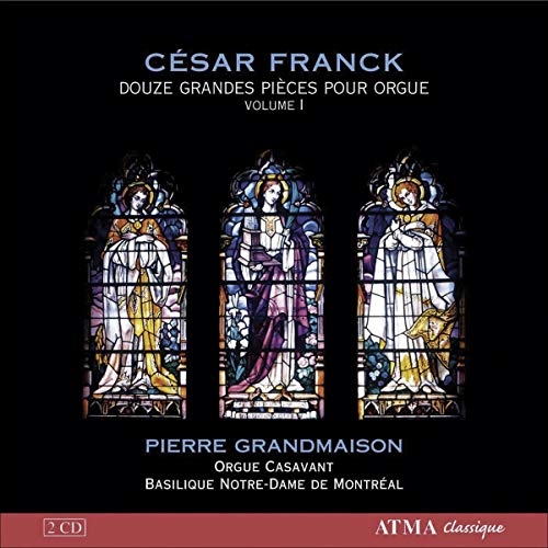 Franck: Twelve Pieces for Organ,Vol.1 von ATMA CLASSIQUE