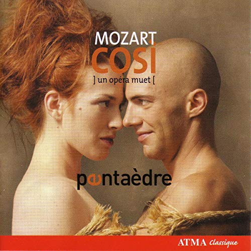 Mozart : Cosi,An Opera Without Words Mozart : Cosi,An Opera Without Words von ATMA CLASSIQUE