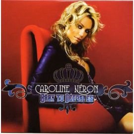 Baby tu Déconnes - CD Single 2 titres - CAROLINE NERON von ATOLL MUSIC