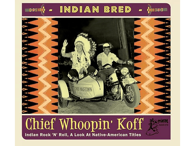 VARIOUS - Indian Bred-Chief Whoopin' Koff (CD) von ATOMICAT