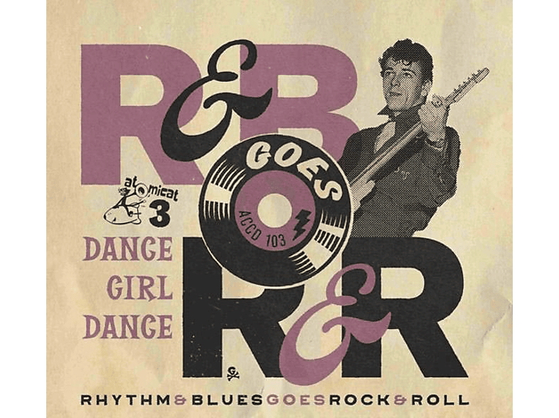 VARIOUS - Rhythm And Blues Goes Rock Roll 3-Dance Girl Dan (CD) von ATOMICAT