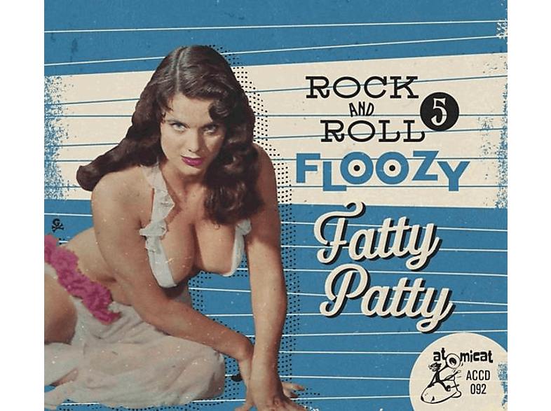 VARIOUS - Rock And Roll Floozy 5-Fatty Patty (CD) von ATOMICAT