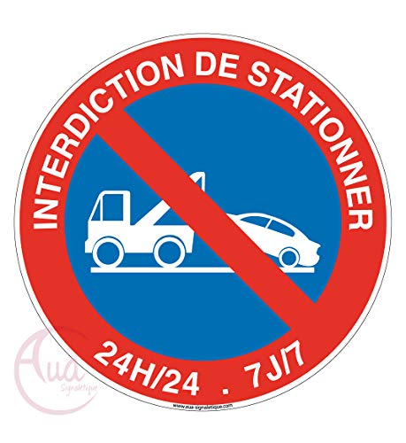 AUA SIGNALETIQUE - Panneau Interdiction de Stationner 24H/24 Et 7J/7 - Ø 450 Mm, aluminium dibond 3mm von AUA SIGNALETIQUE