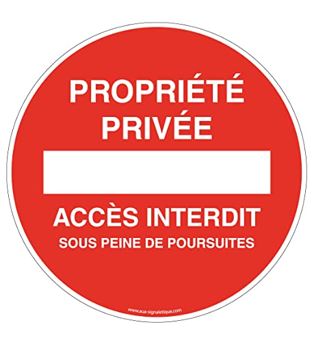 AUA SIGNALETIQUE - Schild, Privatgelände, verboten, in der Regel – Ø 270 mm, PVC 1,5 mm von AUA SIGNALETIQUE