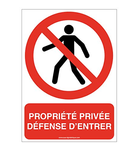 AUA SIGNALETIQUE - Signalisation propriété privée défense d'entrer Panneau ISO 7010-300x420 mm, Aluminium Dibond 3mm von AUA SIGNALETIQUE