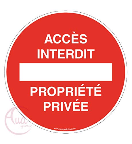 Aua Signaletique - Panneau Accès Interdit Propriété Privée - Ø 200 Mm, Pvc 1. 5 mm von AUA SIGNALETIQUE